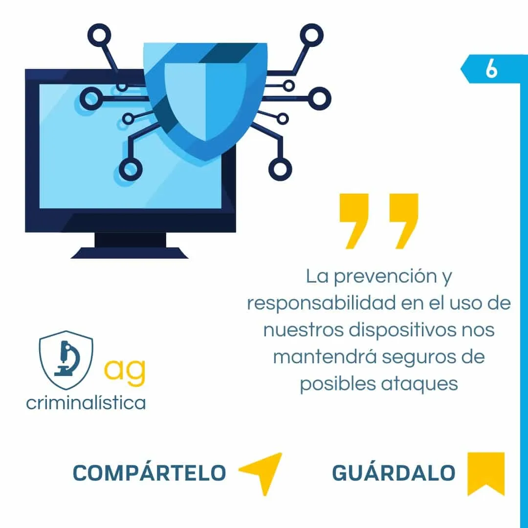 La prevención y responsabilidad en el uso de nuestros dispositivos nos mantendrá seguros de posibles ataques